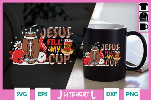 Football Jesus Fills My Cup SVG