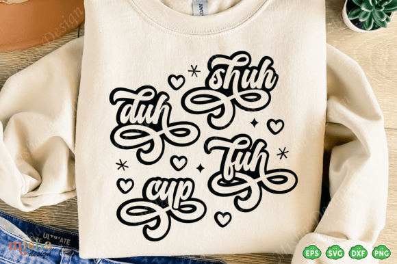 Shuh Duh Fuh Cup Svg Png